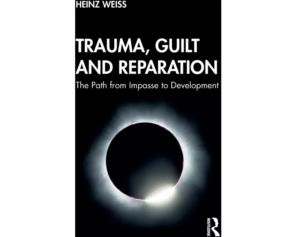 Trauma, Guilt and Reparation