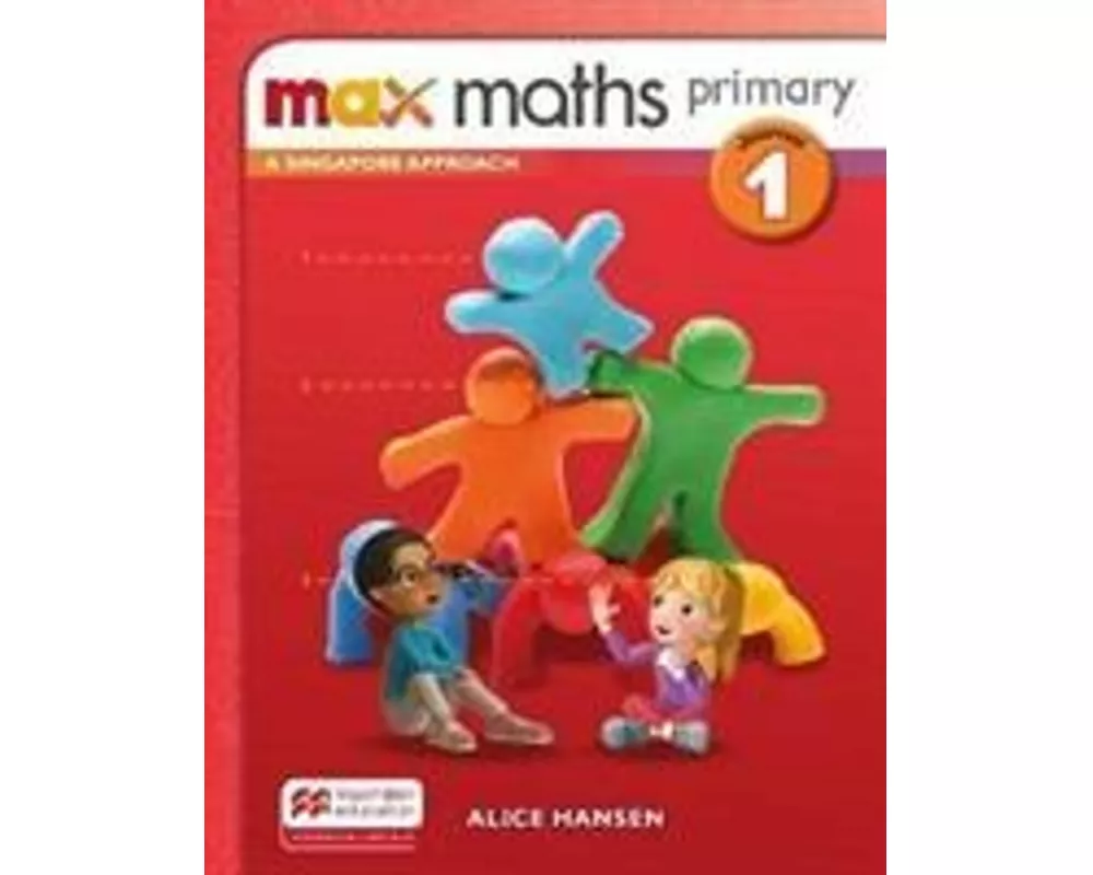Max Maths Primary A Singapore Approach Journal 1