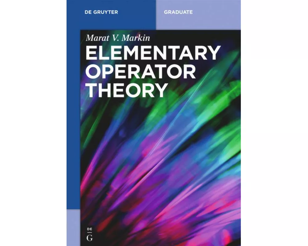Elementary Operator Theory