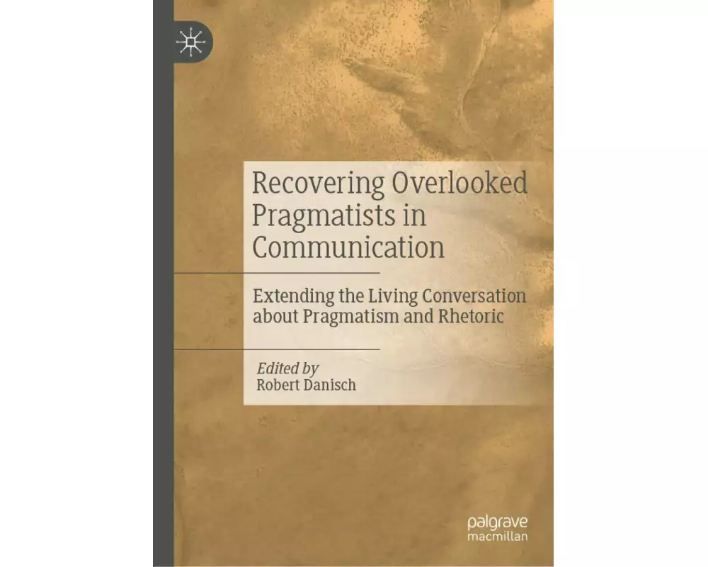 Recovering Overlooked Pragmatists in Communication