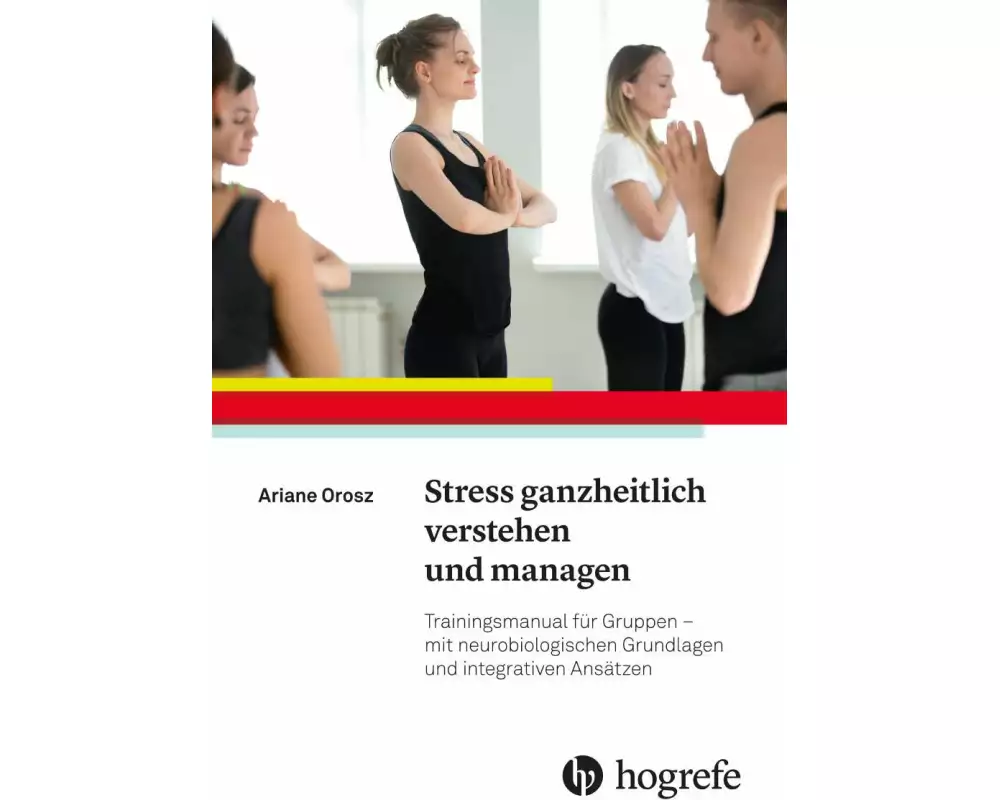 Stress ganzheitlich verstehen und managen