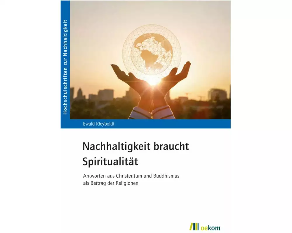 Nachhaltigkeit braucht Spiritualität