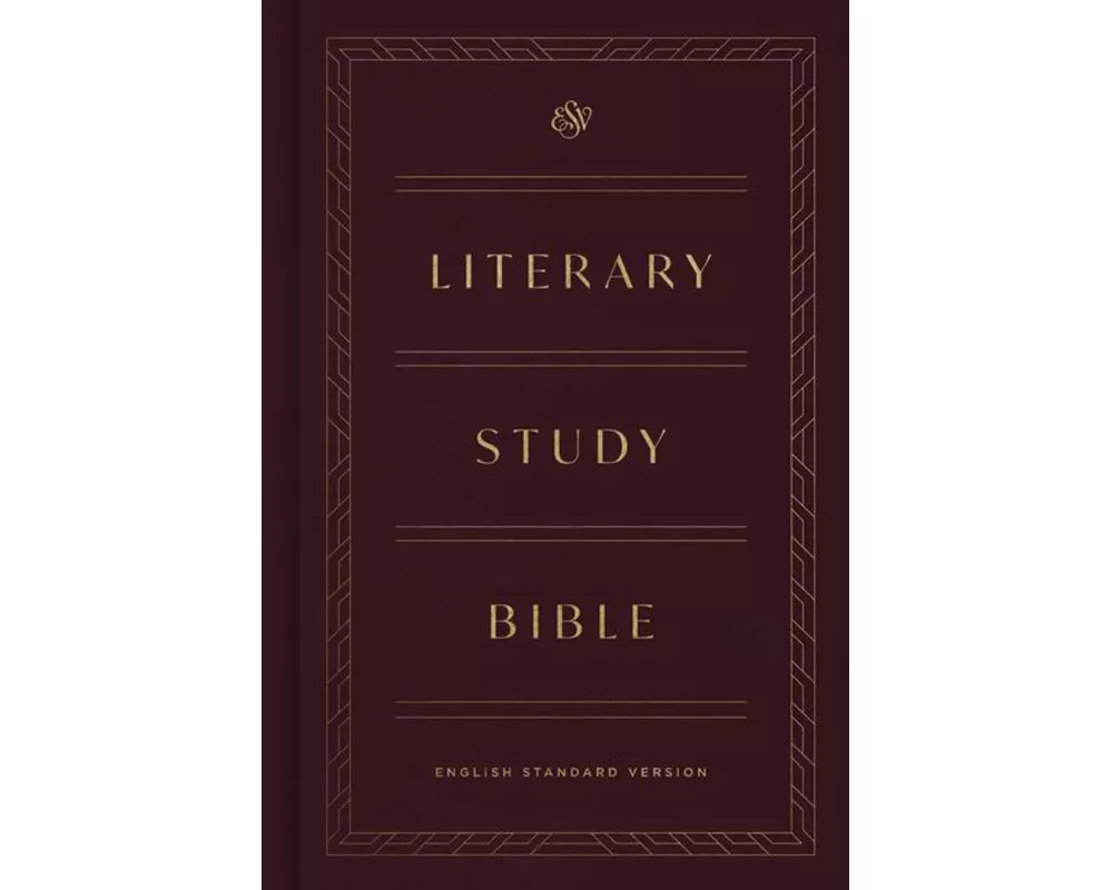 ESV Literary Study Bible