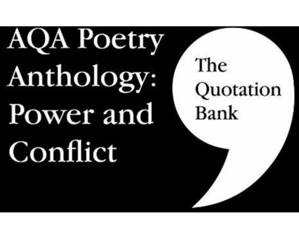 The Quotation Bank: AQA Poetry Anthology - Power and Conflict GCSE Revision and Study Guide for English Literature 9-1