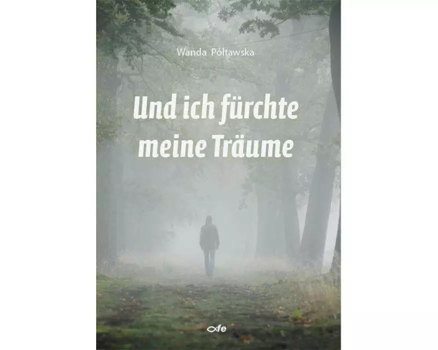 Und ich fürchte meine Träume