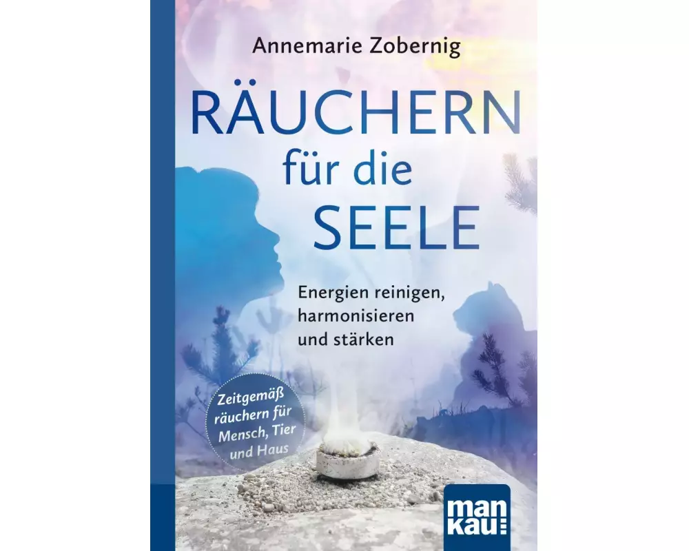Räuchern für die Seele. Kompakt-Ratgeber