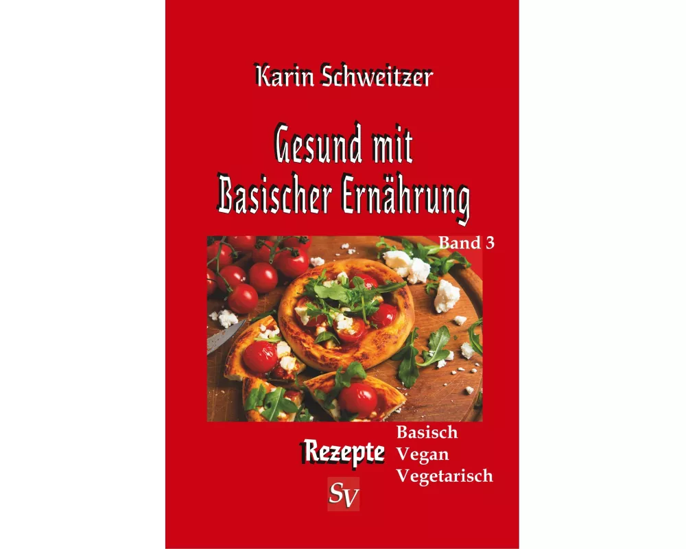 Gesund mit Basischer Ernährung, Band 3