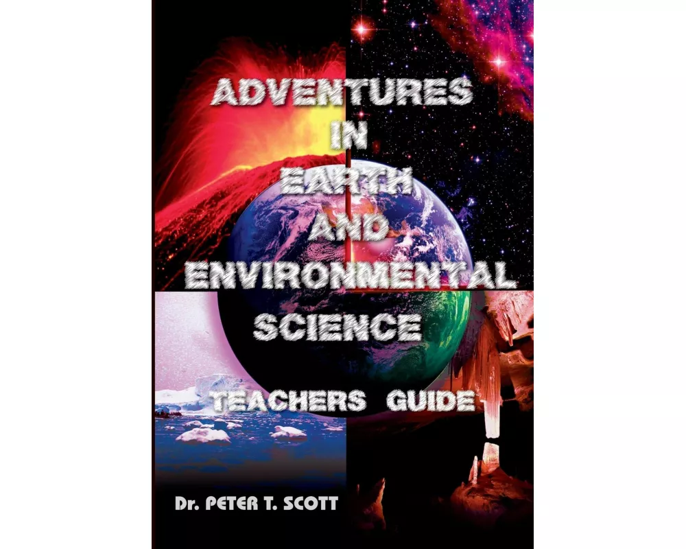 Adventures in Earth and Environmental Science Teachers Guide