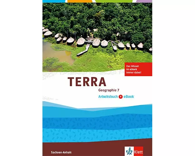 TERRA Geographie 7. Ausgabe Sachsen-Anhalt. Arbeitsbuch mit eBook Klasse 7