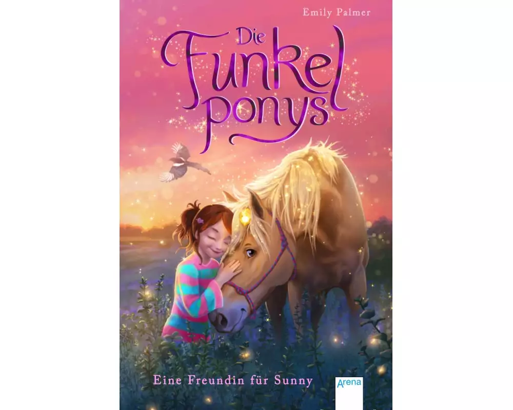 Die Funkelponys (1). Eine Freundin für Sunny