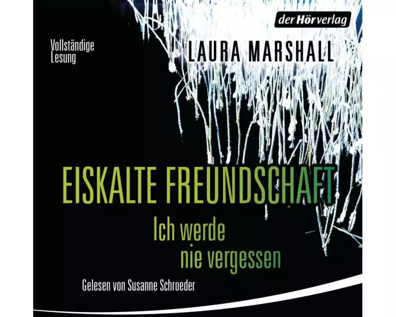 Eiskalte Freundschaft - Ich werde nie vergessen