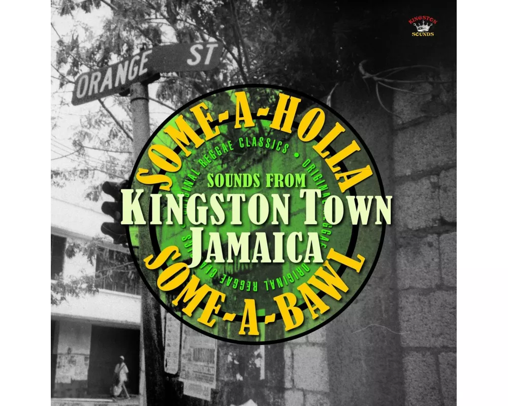 Kingston Town Jamaica (Some-A-Holla Some-A-Bawl)