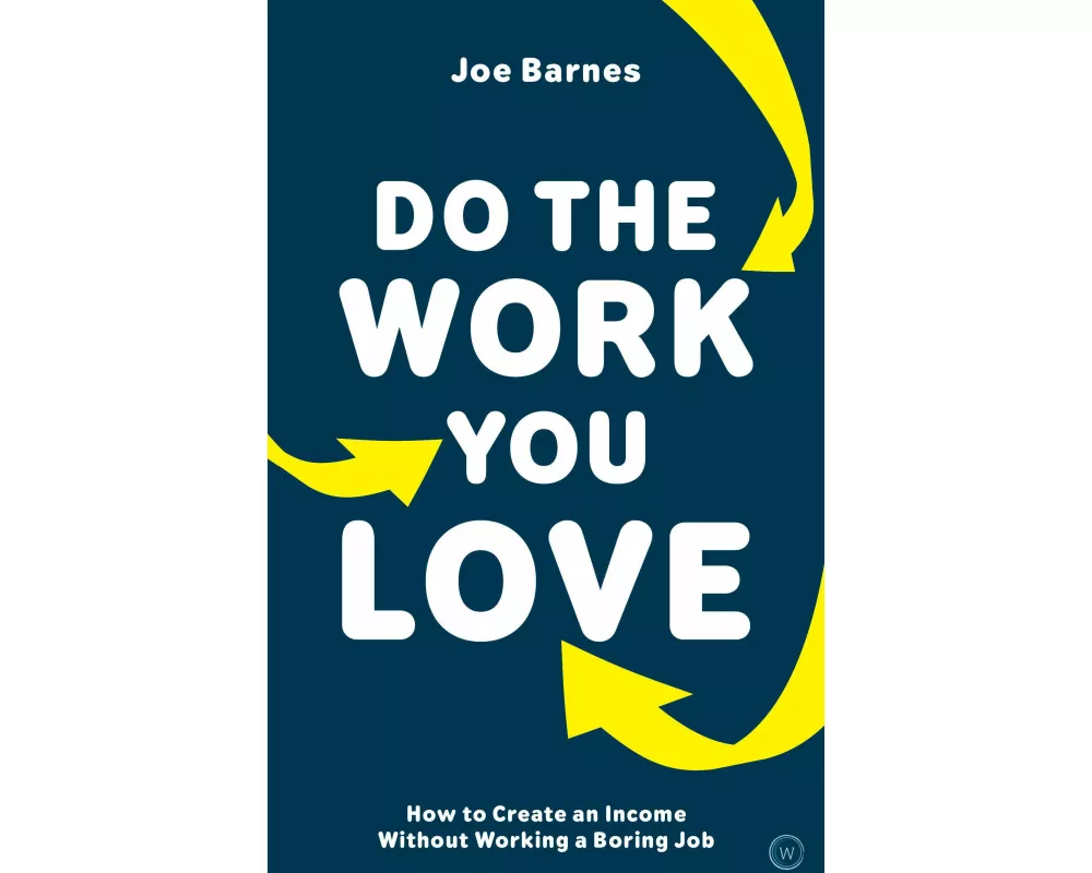 Do The Work You Love