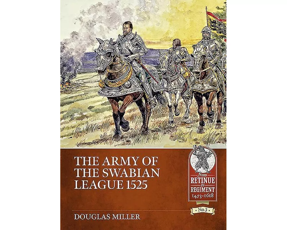 The Army of the Swabian League 1525