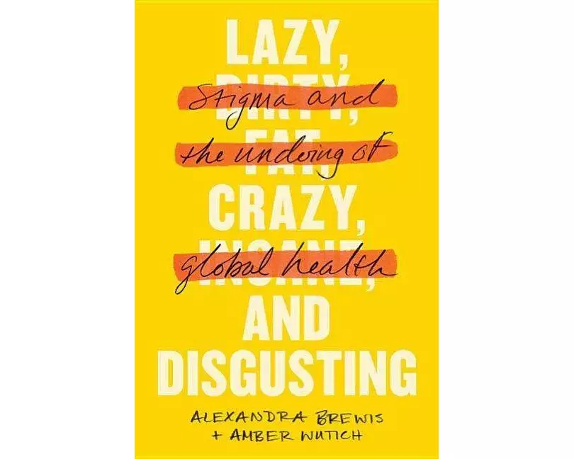 Lazy, Crazy, and Disgusting