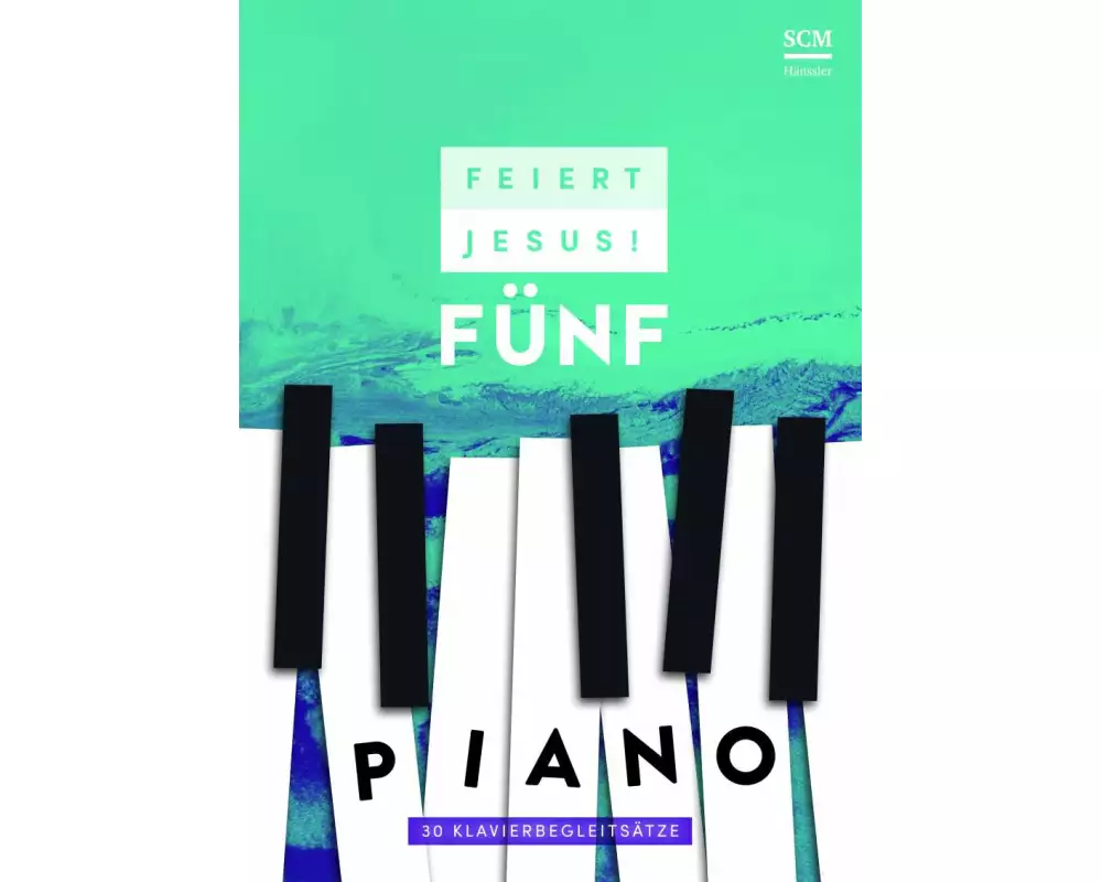 Feiert Jesus! 5 - Piano