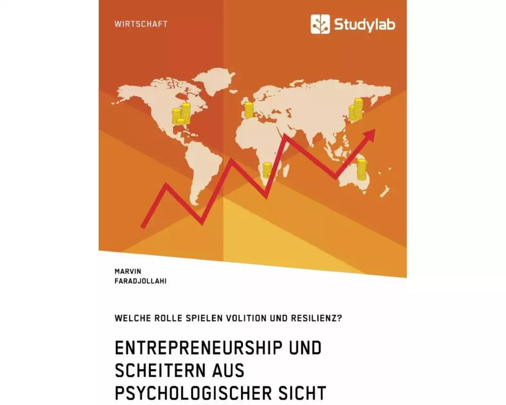 Entrepreneurship und Scheitern aus psychologischer Sicht. Welche Rolle spielen Volition und Resilienz?