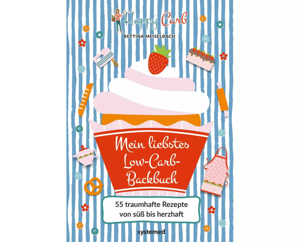 Happy Carb: Mein liebstes Low-Carb-Backbuch