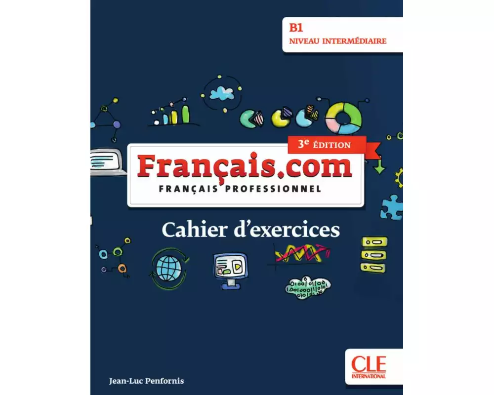 Français.com B1 intermédiaire, 3e édition
