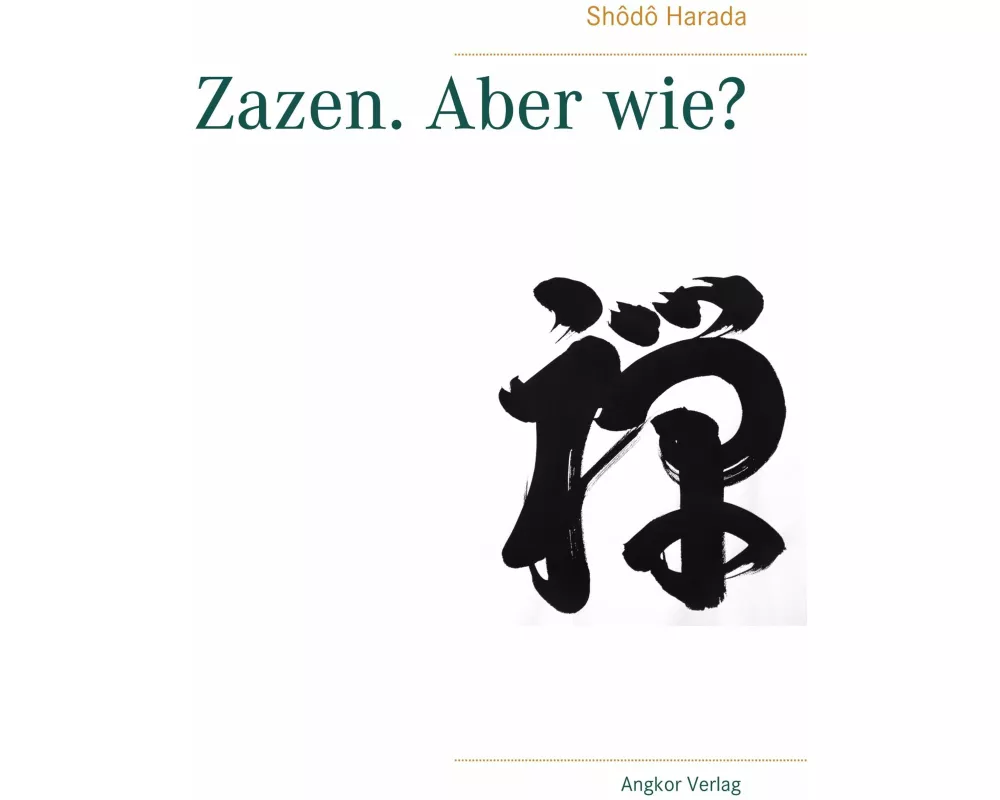 Zazen. Aber wie?