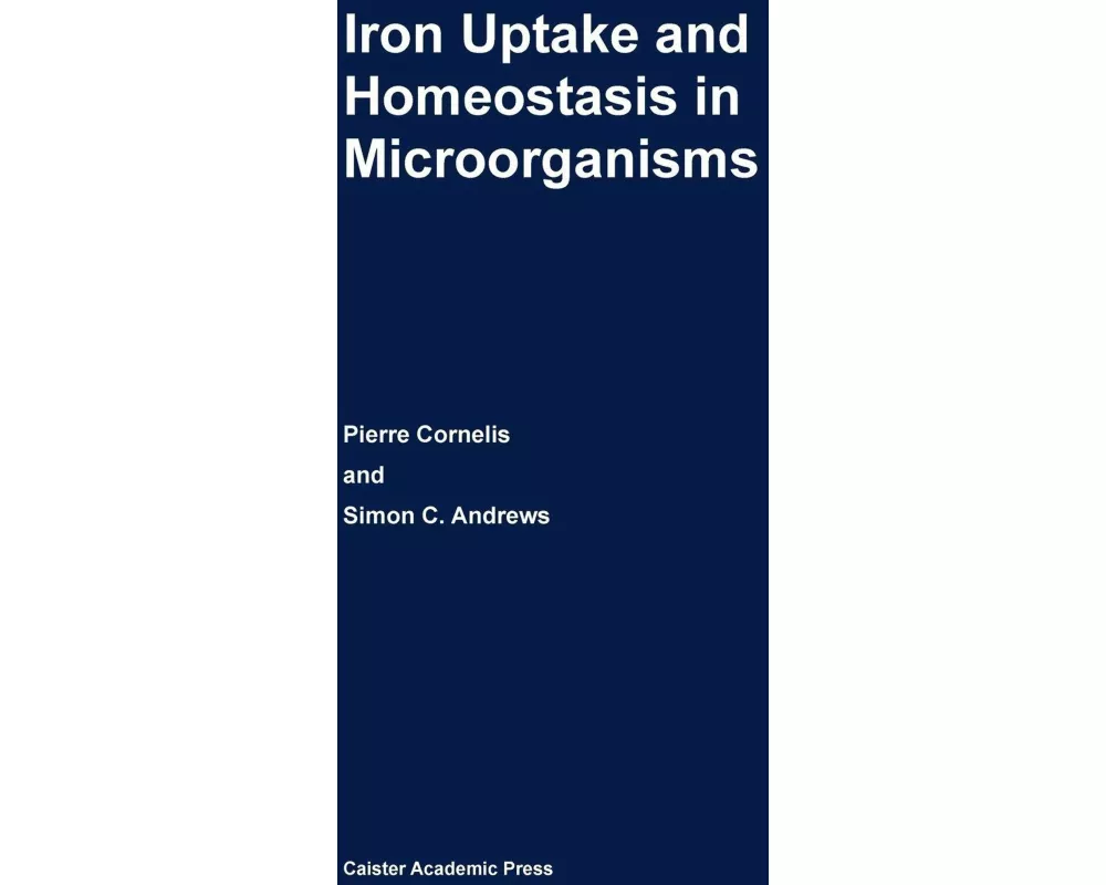 Iron Uptake and Homeostasis in Microorganisms