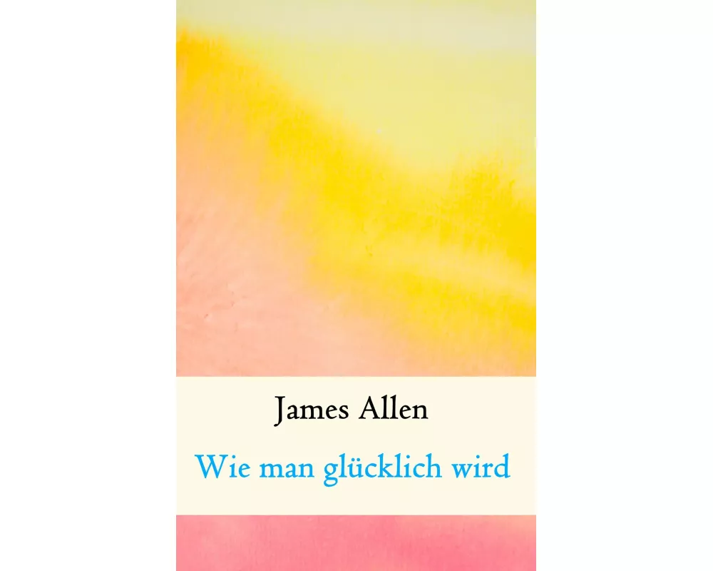 Wie man glücklich wird