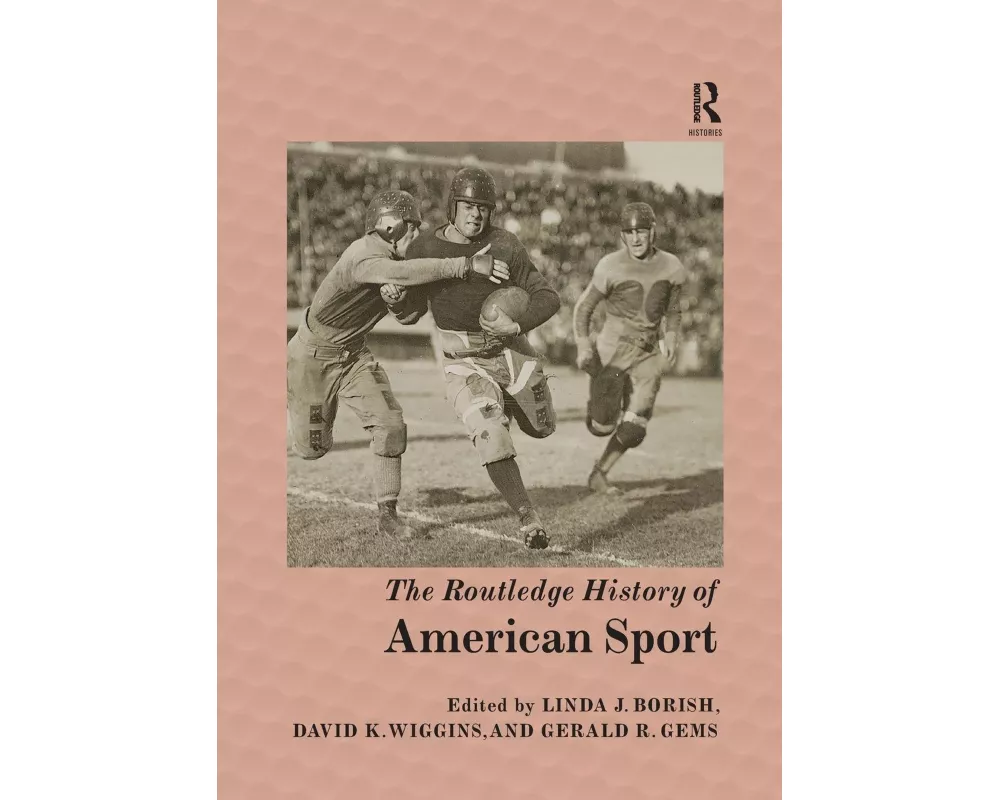 The Routledge History of American Sport