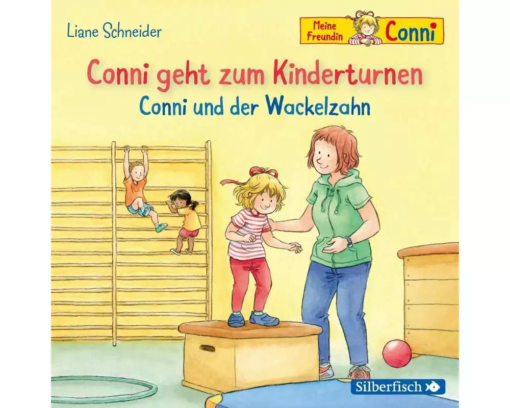 Conni geht zum Kinderturnen / Conni und der Wackelzahn (Meine Freundin Conni - ab 3)