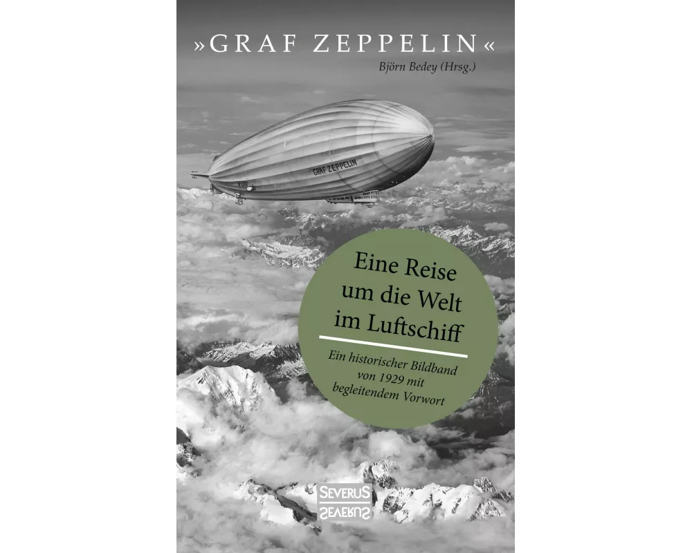 "Graf Zeppelin" - Eine Reise um die Welt im Luftschiff