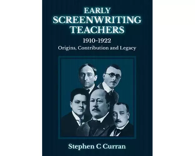 Early Screenwriting Teachers 1910-1922