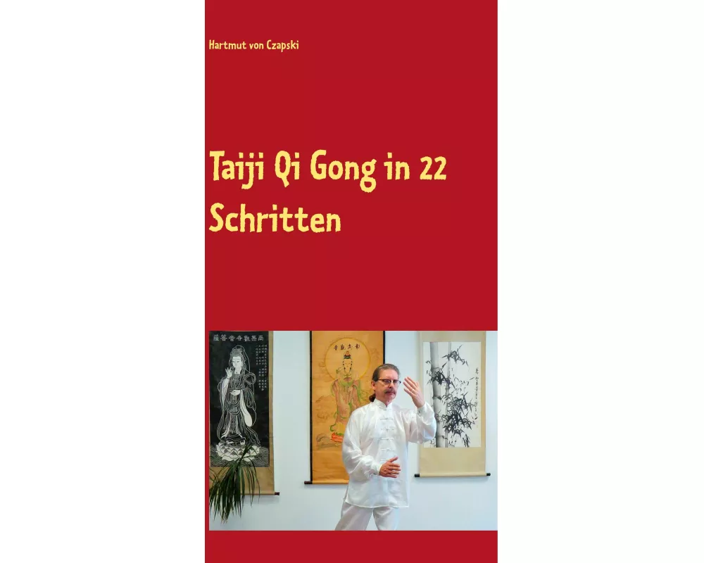 Taiji Qi Gong in 22 Schritten