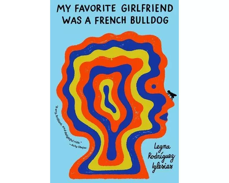 My Favorite Girlfriend Was a French Bulldog