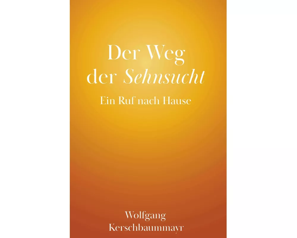 Der Weg der Sehnsucht