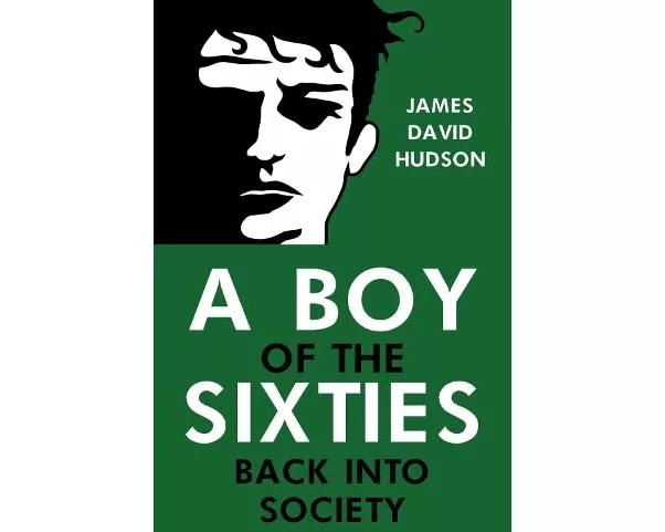 A Boy of the Sixties: Back into Society