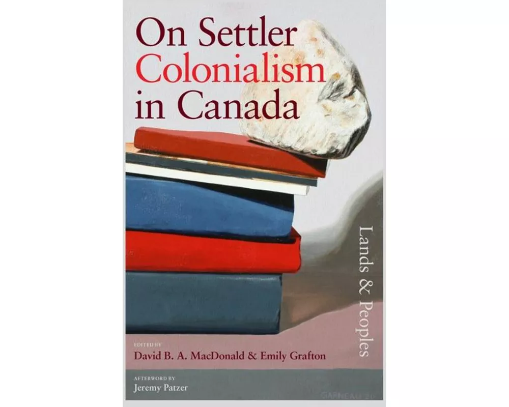 On Settler Colonialism in Canada: Lands and Peoples