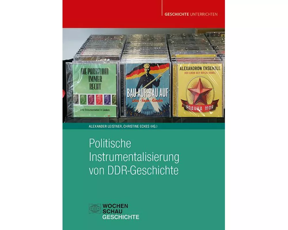 Politische Instrumentalisierung von DDR-Geschichte