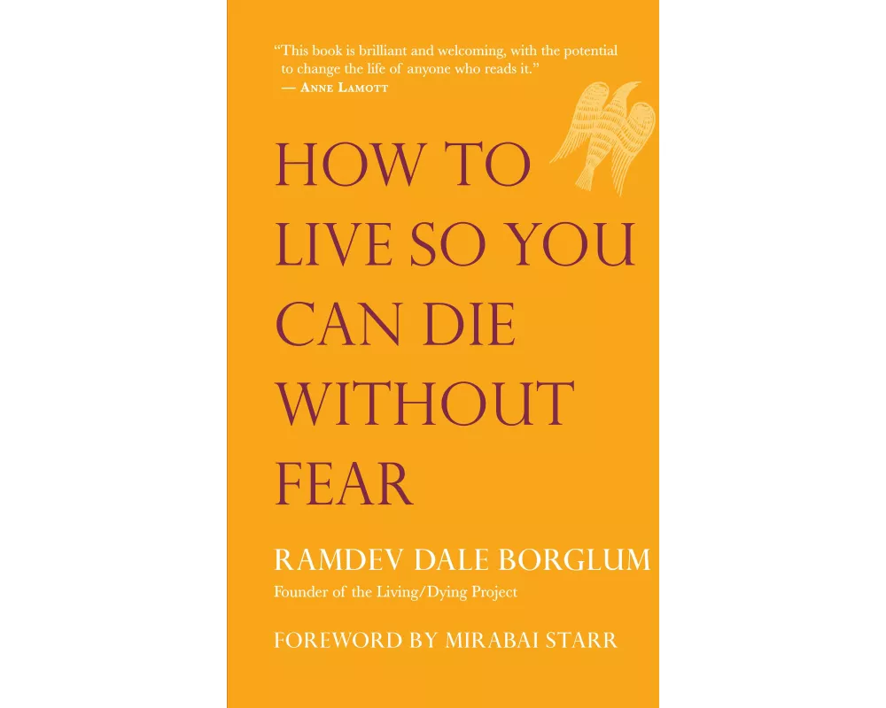 How to Live So You Can Die Without Fear