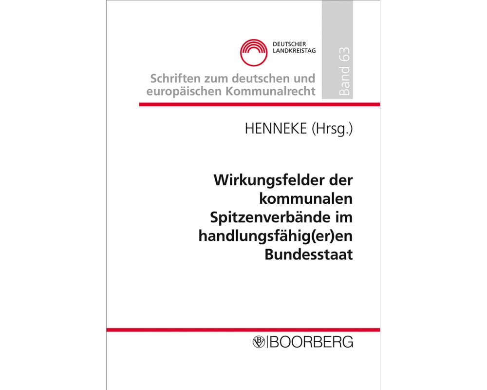 Wirkungsfelder der kommunalen Spitzenverbände im handlungsfähig(er)en Bundesstaat
