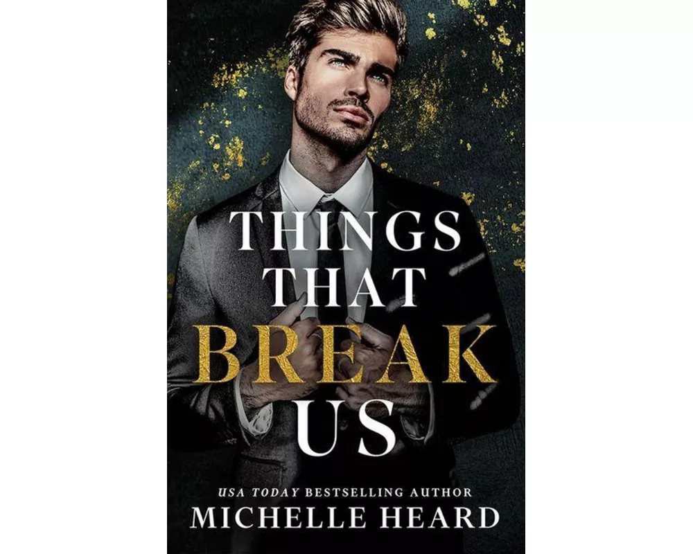 Things That Break Us