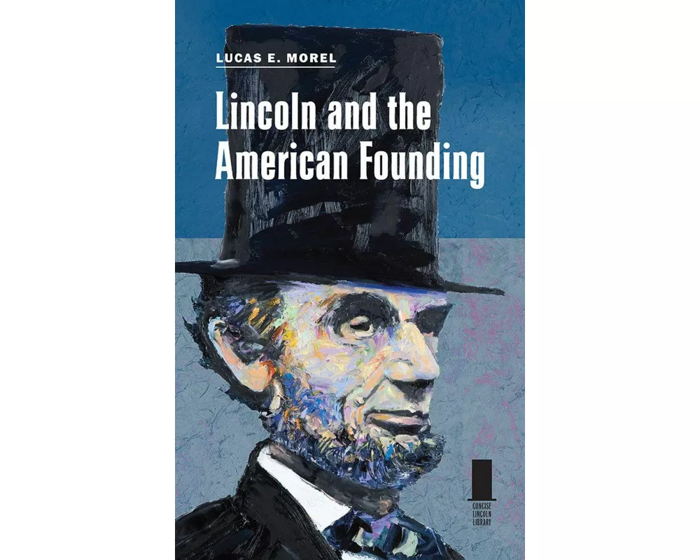 Lincoln and the American Founding