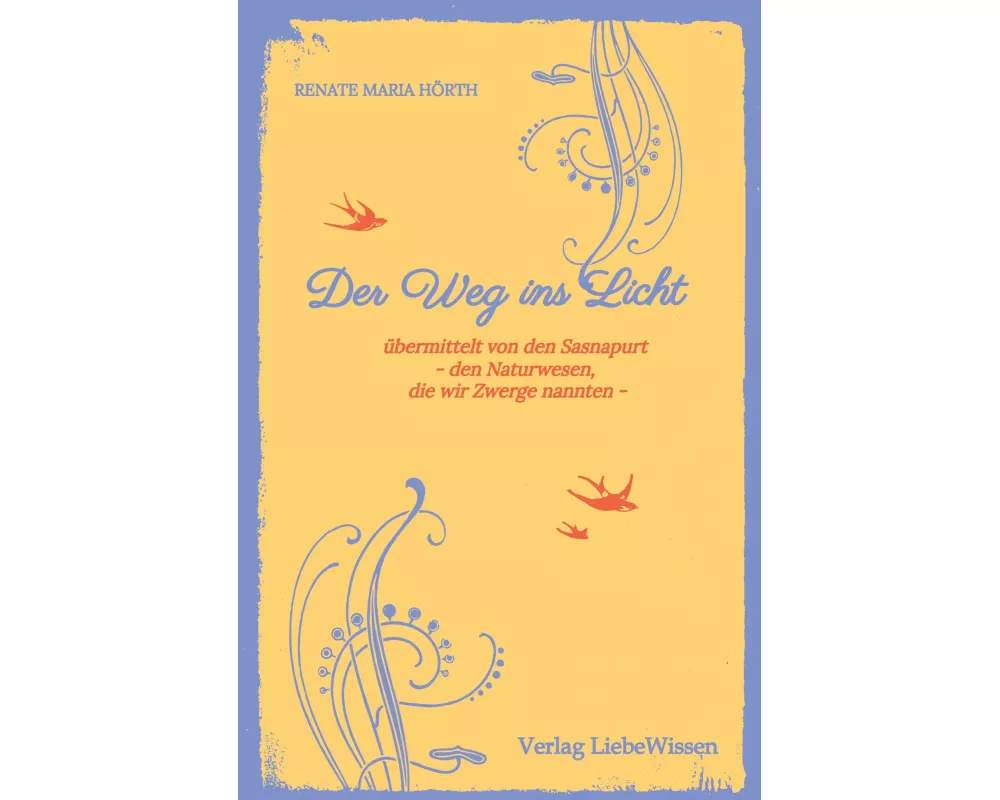 Der Weg ins Licht -ein Einweihungspfad