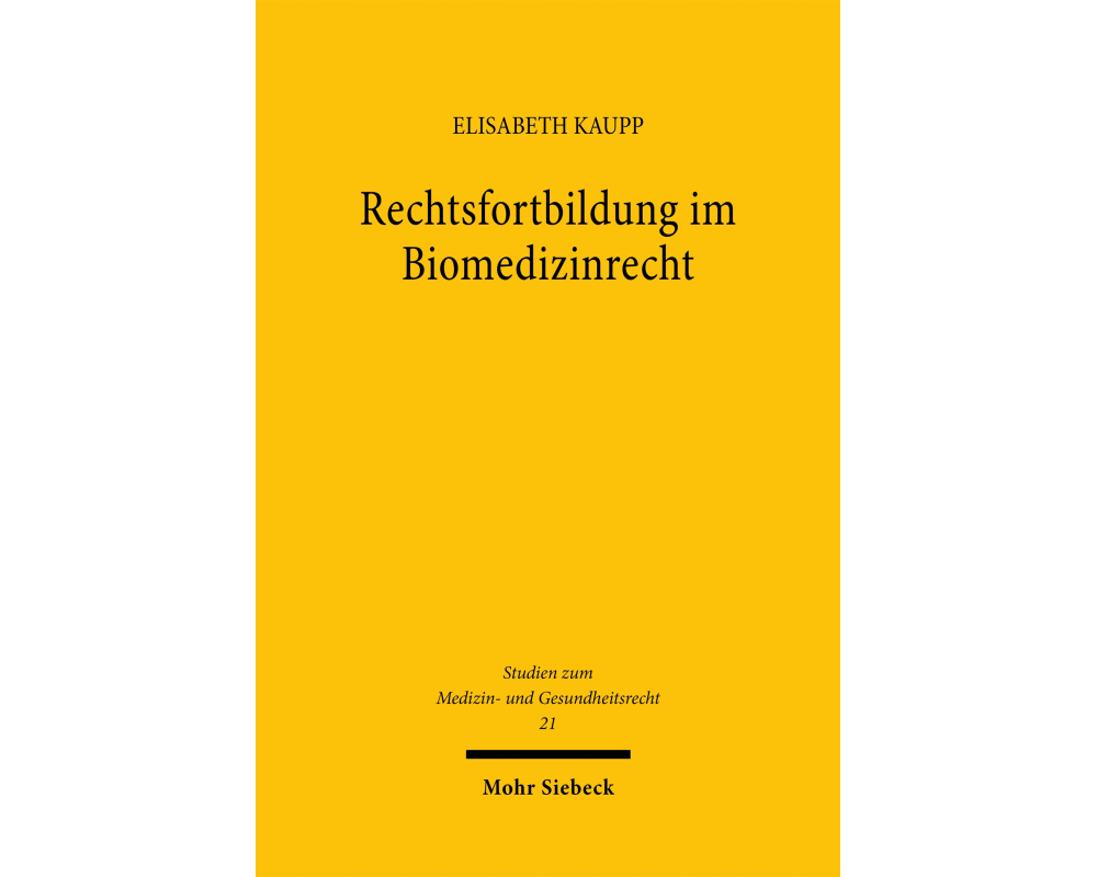 Rechtsfortbildung im Biomedizinrecht