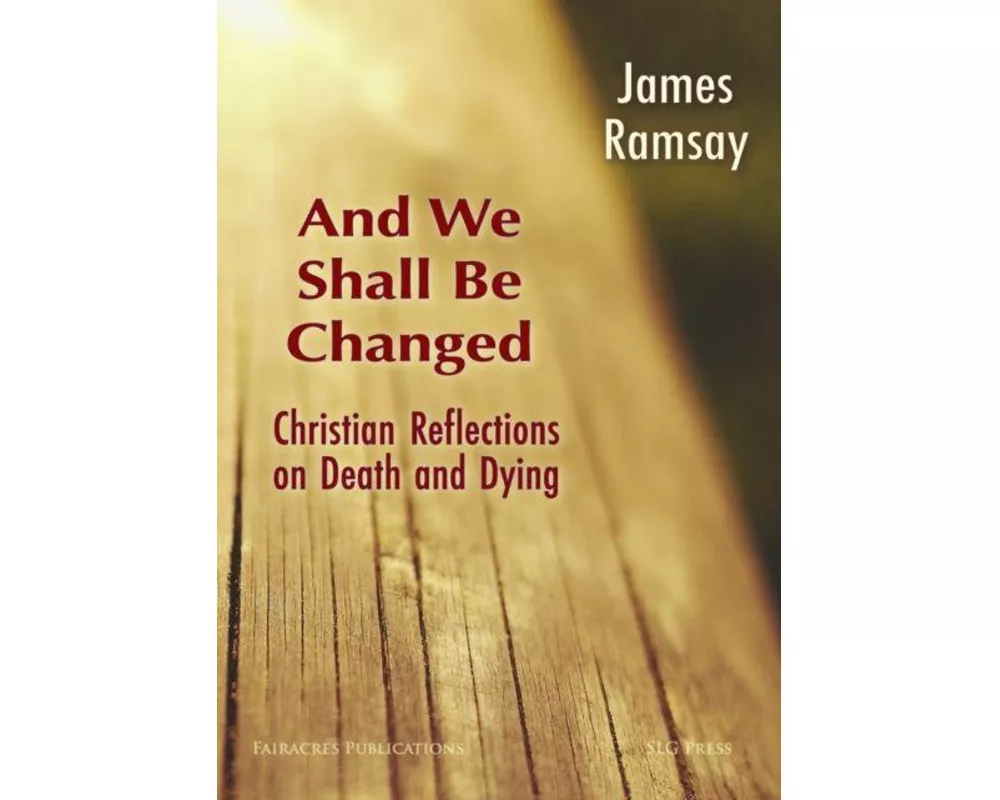 And We Shall Be Changed