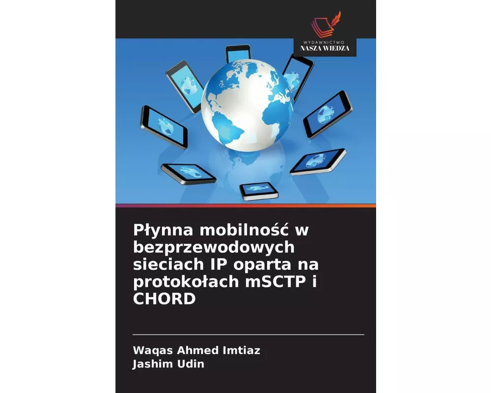 P¿ynna mobilno¿¿ w bezprzewodowych sieciach IP oparta na protoko¿ach mSCTP i CHORD