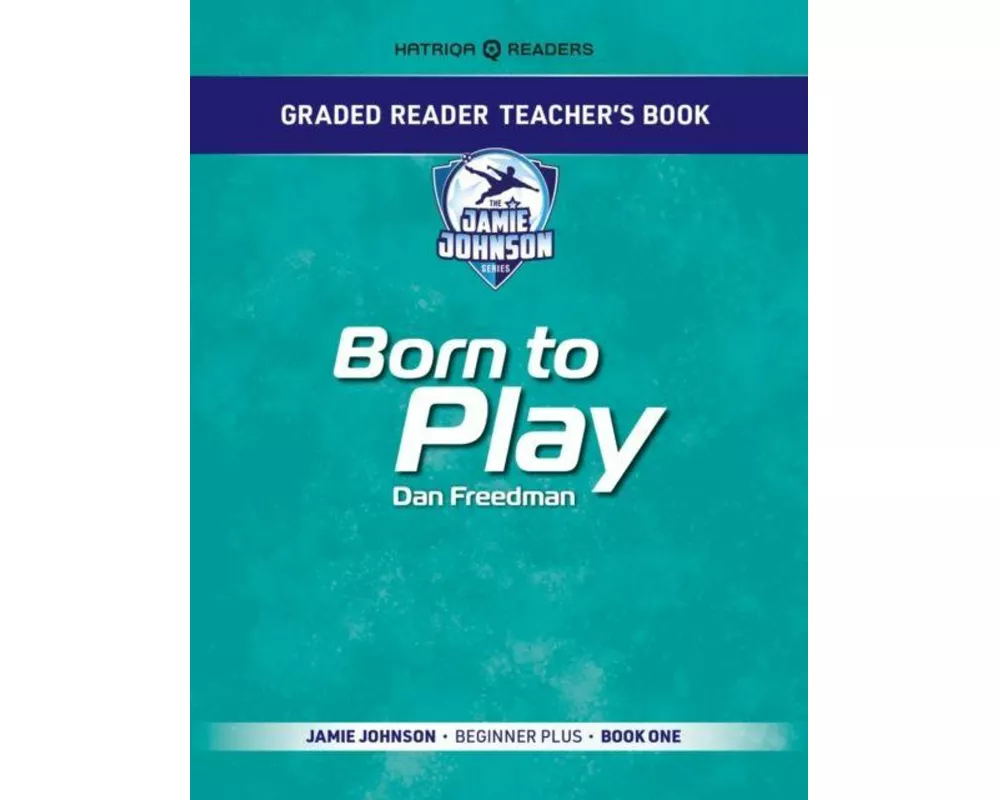 Graded Reader Teacher's Book: Born to Play
