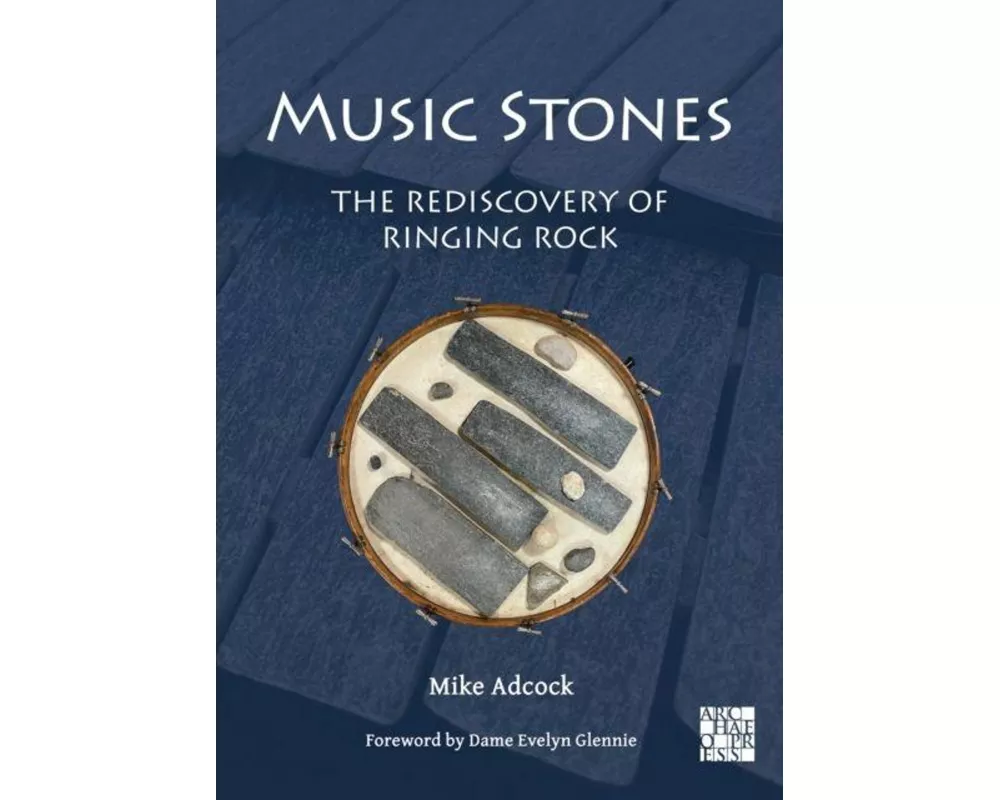 Music Stones: The Rediscovery of Ringing Rock