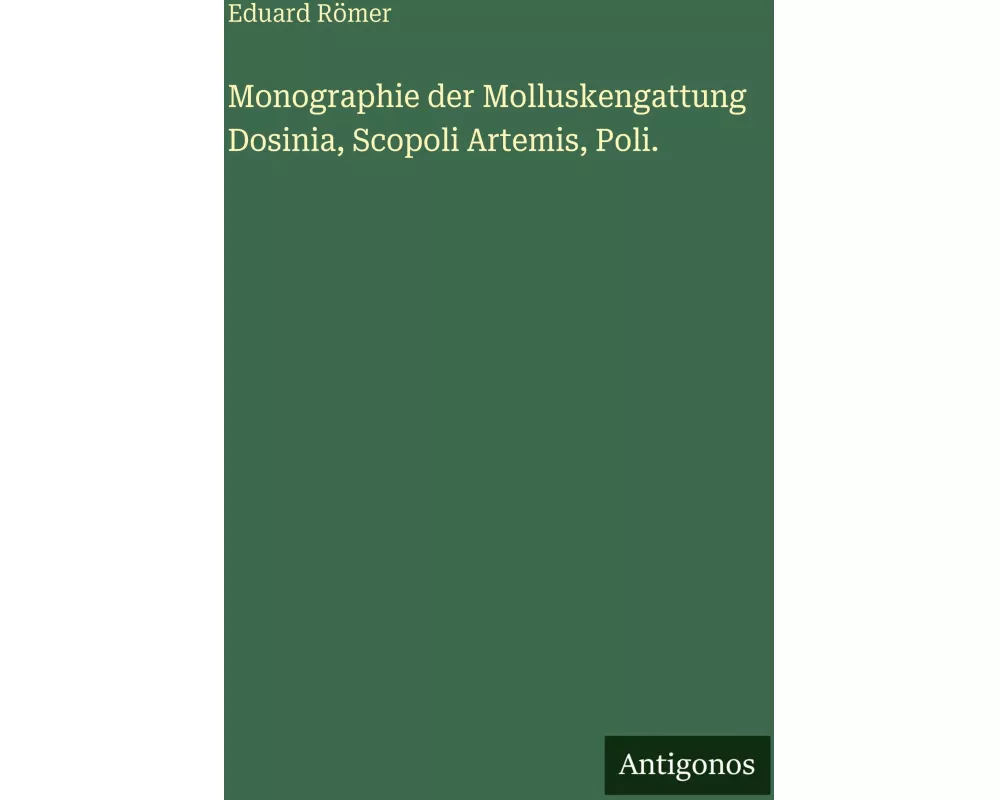 Monographie der Molluskengattung Dosinia, Scopoli Artemis, Poli