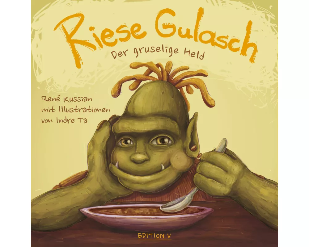 Riese Gulasch. Der gruselige Held