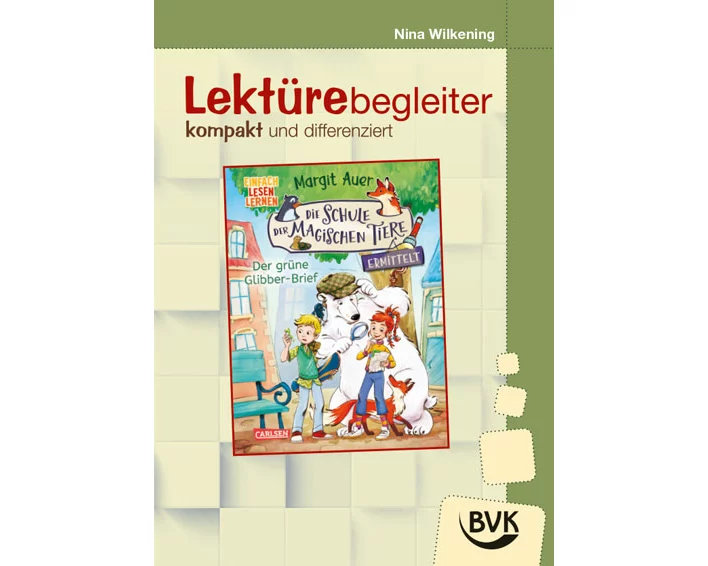 Schule der magischen Tiere ermittelt 1 - Lektürebegleiter - kompakt und differenziert