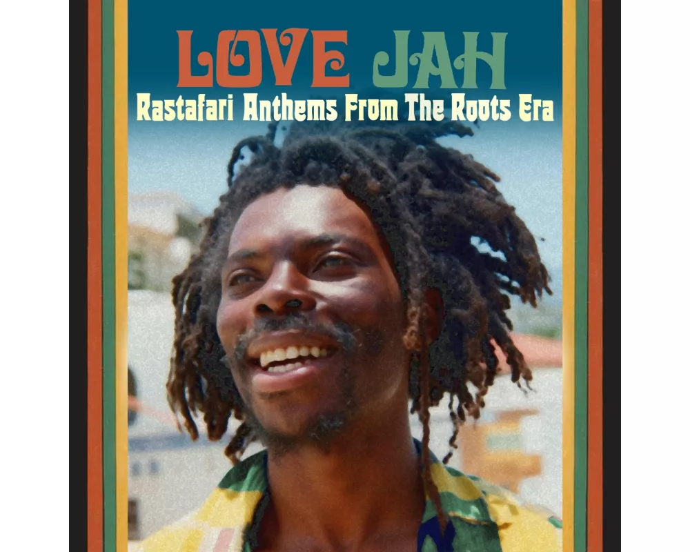 Love Jah-Rastafari Anthems From The Roots Era